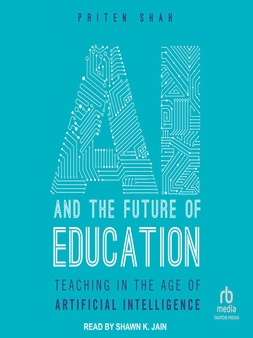 Title details for AI and the Future of Education by Priten Shah - Available